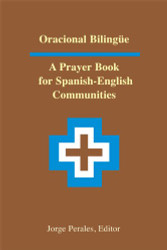 Oracional bilinga¼e: A Prayer Book for Spanish-English Communities