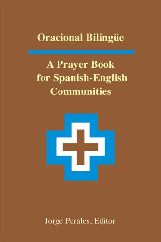 Oracional bilinga¼e: A Prayer Book for Spanish-English Communities
