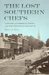 Lost Southern Chefs: A History of Commercial Dining in the