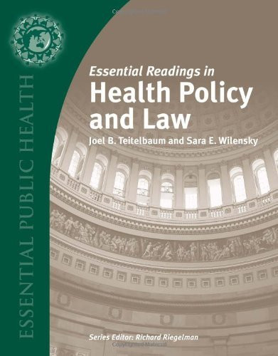 Essential Readings In Health Policy And Law By Joel B
