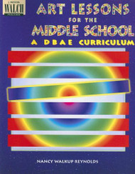 Art Lessons for the Middle School a Dbae Curriculum