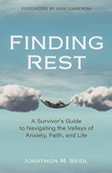 Finding Rest: A Survivor's Guide to Navigating the Valleys of Anxiety