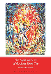 Light and Fire of the Baal Shem Tov