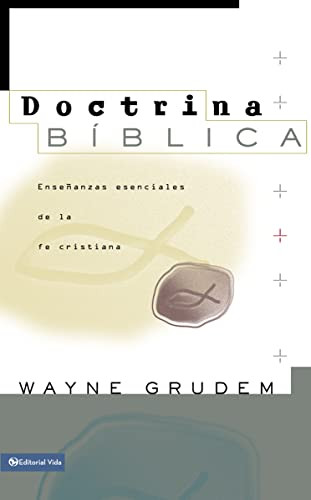 Doctrina Biblica: Ensenanzas esenciales de la fe cristiana