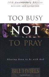 Too Busy Not to Pray: 10th Anniversary Edition