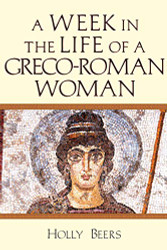 Week In the Life of a Greco-Roman Woman