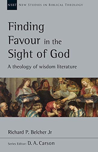 Finding Favour in the Sight of God: A Theology of Wisdom