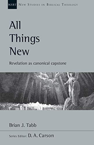 All Things New: Revelation as Canonical Capstone (New Studies in