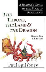 Throne the Lamb & the Dragon: A Reader's Guide to the Book of Revelation