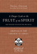 Deeper Look at the Fruit of the Spirit: Growing in the Likeness of Christ
