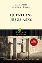 Questions Jesus Asks (LifeGuide Bible Studies)