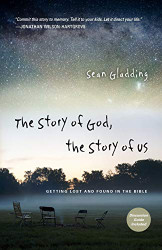 Story of God the Story of Us: Getting Lost and Found in the Bible