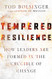 Tempered Resilience: How Leaders Are Formed in the Crucible of Change