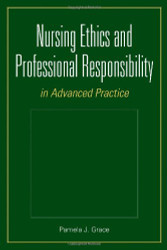 Nursing Ethics And Professional Responsibility In Advanced Practice