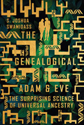 Genealogical Adam and Eve: The Surprising Science of Universal Ancestry