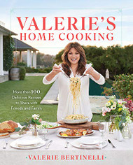 Valerie's Home Cooking: More than 100 Delicious Recipes to Share