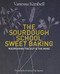 Sourdough School: Sweet Baking: Nourishing the Gut & The Mind