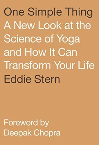 One Simple hing: A New Look at the Science of Yoga and How It Can