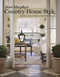 Nora Murphy's Country House Style: Making your Home a Country House
