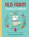 Old Farm Country Cookbook: Recipes Menus and Memories