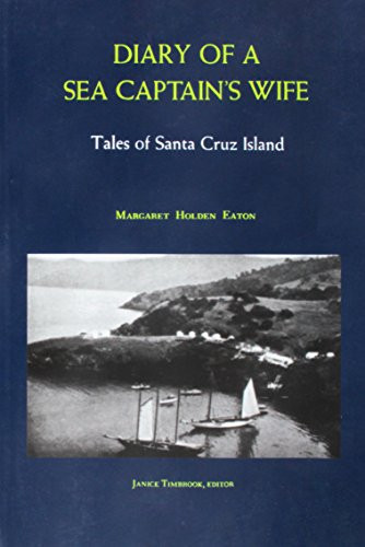 Diary of a Sea Captain's Wife: Tales of Santa Cruz Island