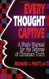 Every Thought Captive: A Study Manual for the Defense of Christian Truth