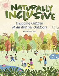 Naturally Inclusive: Engaging Children of All Abilities Outdoors