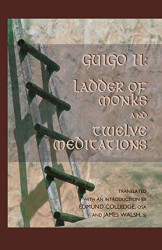 Ladder of Monks and Twelve Meditations (Volume 48) (Cistercian Studies Series)
