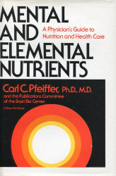 Mental and Elemental Nutrients: A Physician's Guide to Nutrition and Health Care