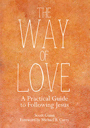 Way of Love: A Practical Guide to Following Jesus