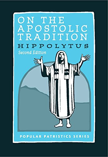 On the Apostolic Tradition (Popular Patristics 54))