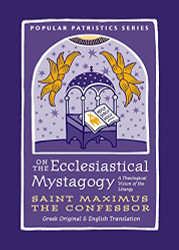 On the Ecclesiastical Mystagogy - A Theological Vision of the