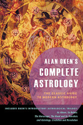 Alan Oken's Complete Astrology: The Classic Guide to Modern Astrology