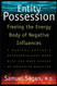 Entity Possession: Freeing the Energy Body of Negative Influences