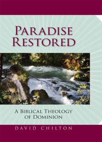 Paradise Restored: A Biblical Theology of Dominion