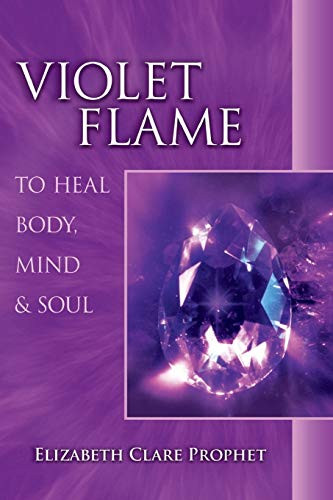 Violet Flame to Heal Body Mind and Soul
