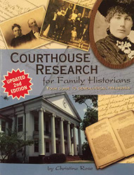 Courthouse Research for Family Historians: Your Guide to Genealogical Treasures