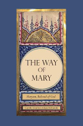 Way of Mary: Maryam Beloved of God