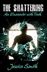 Shattering: An Encounter With Truth