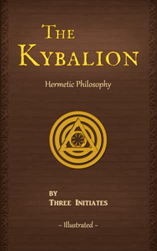 Kybalion: A Study of The Hermetic Philosophy of Ancient Egypt and Greece