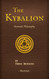 Kybalion: A Study of The Hermetic Philosophy of Ancient Egypt and Greece