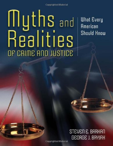 Myths And Realities Of Crime And Justice