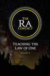 Ra Contact: Teaching the Law of One: Volume 2