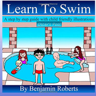 Learn To Swim: Teaching You to Teach Your Child to Swim
