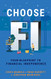 Choose FI: Your Blueprint to Financial Independence