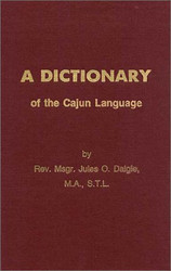 Dictionary of the Cajun Language