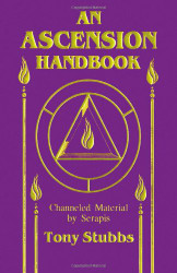 Ascension Handbook: Material Channeled from Serapis