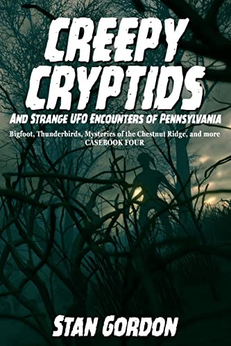 Creepy Cryptids and Strange UFO Encounters of Pennsylvania. Bigfoot