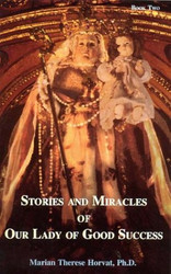 Stories and Miracles of Our Lady of Good Success Book Two