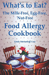 What's to Eat?: The Milk-Free Egg-Free Nut-Free Food Allergy Cookbook